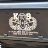 Basic Badge K-9 "If You See Me Running..."  License Plate