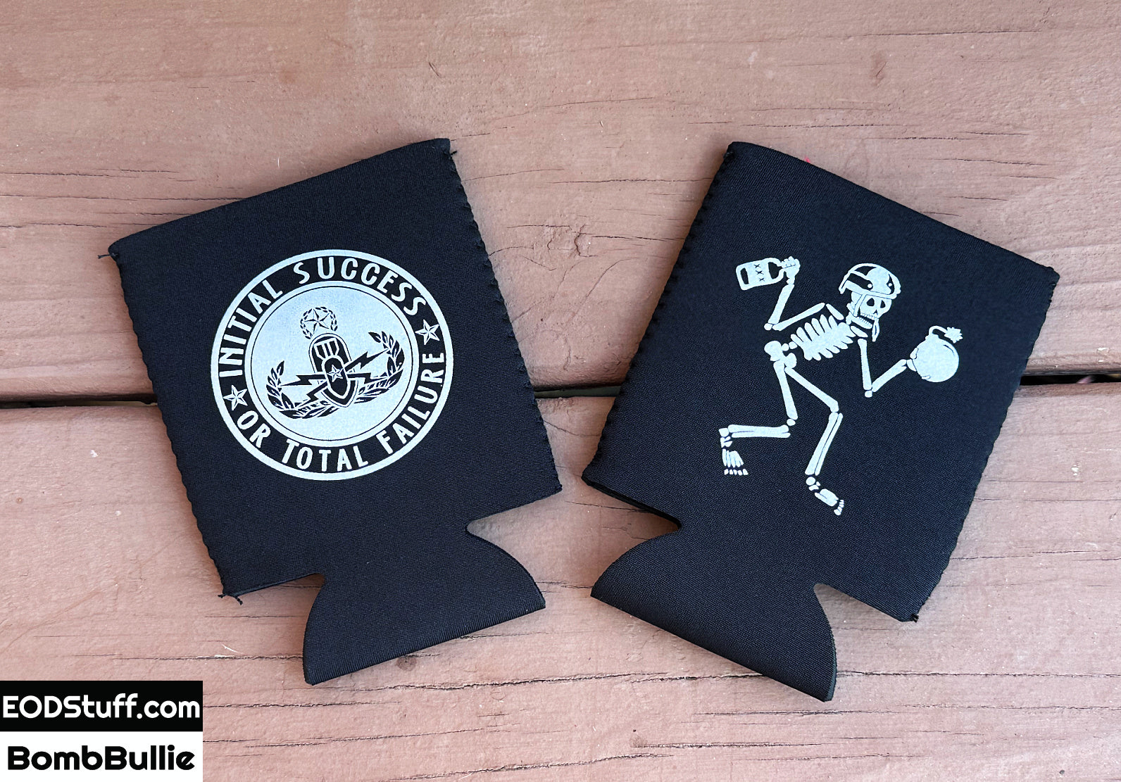 EOD Initial Success or Total Failure and Skeebb™ Koozies