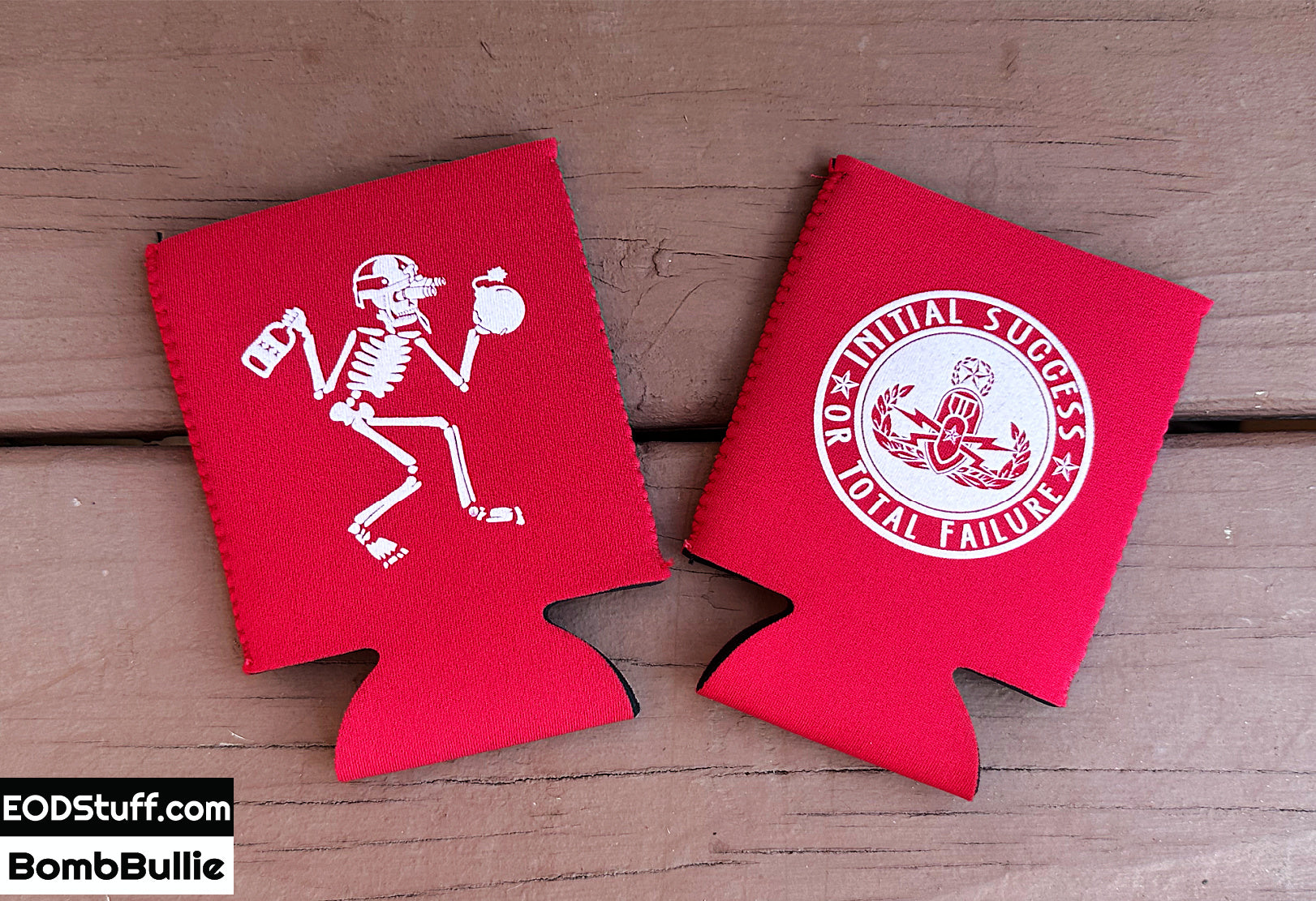 EOD Initial Success or Total Failure and Skeebb™ Koozies