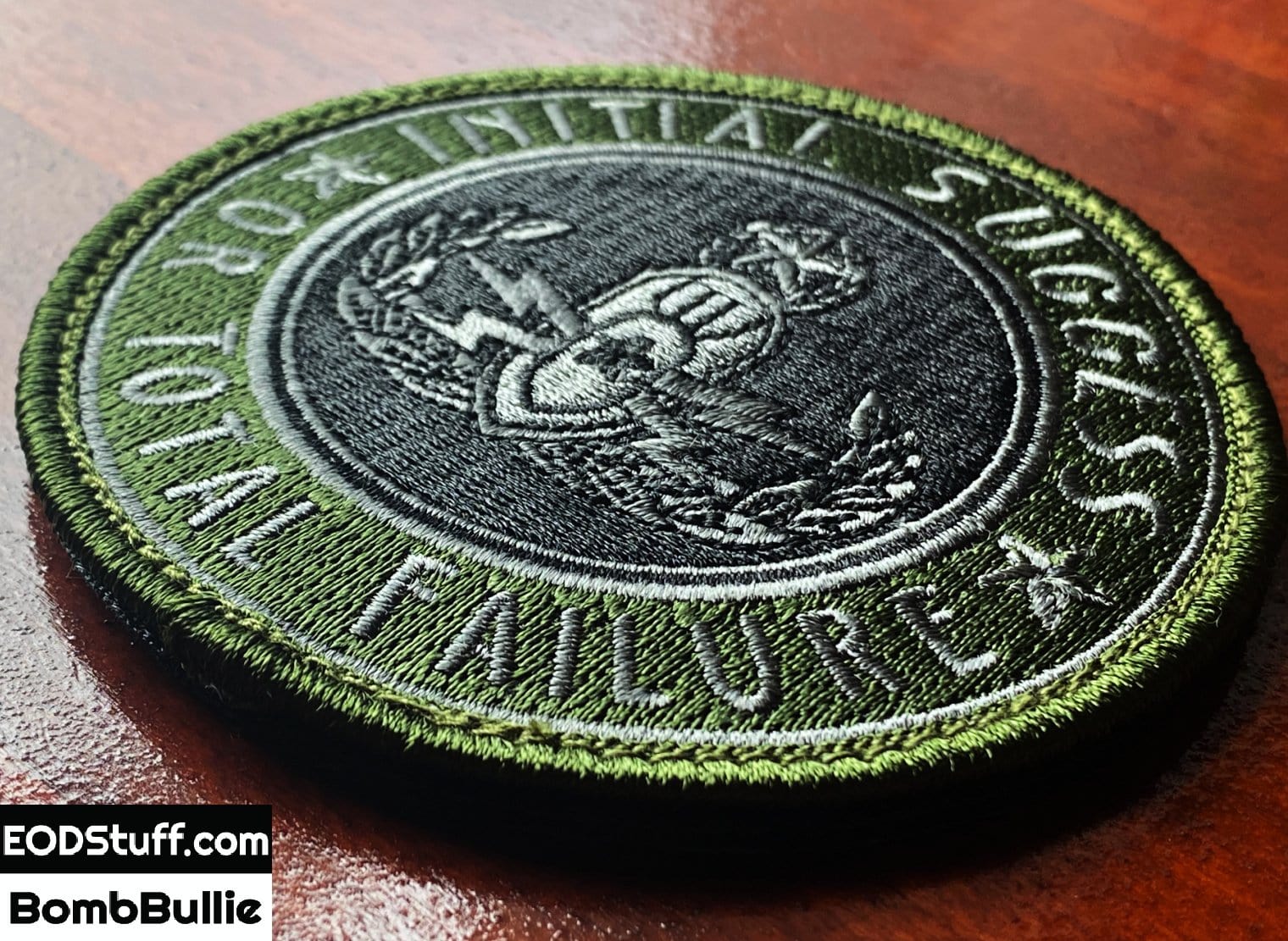 Initial Success or Total Failure EOD Patches - Embroidered Patch