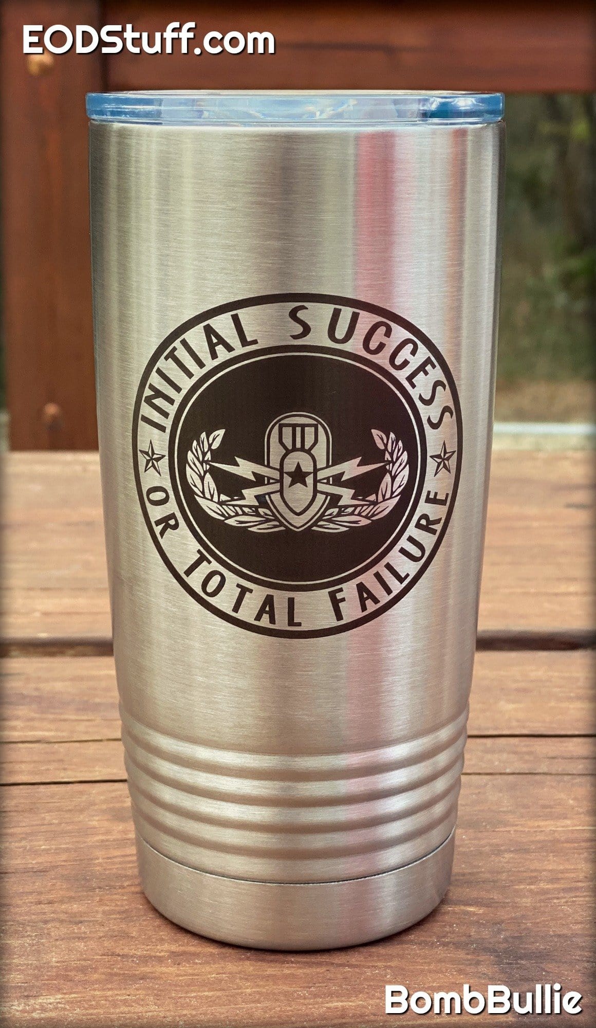 Initial Success or Total Failure EOD Tumbler - 20 Ounce EOD Tumbler